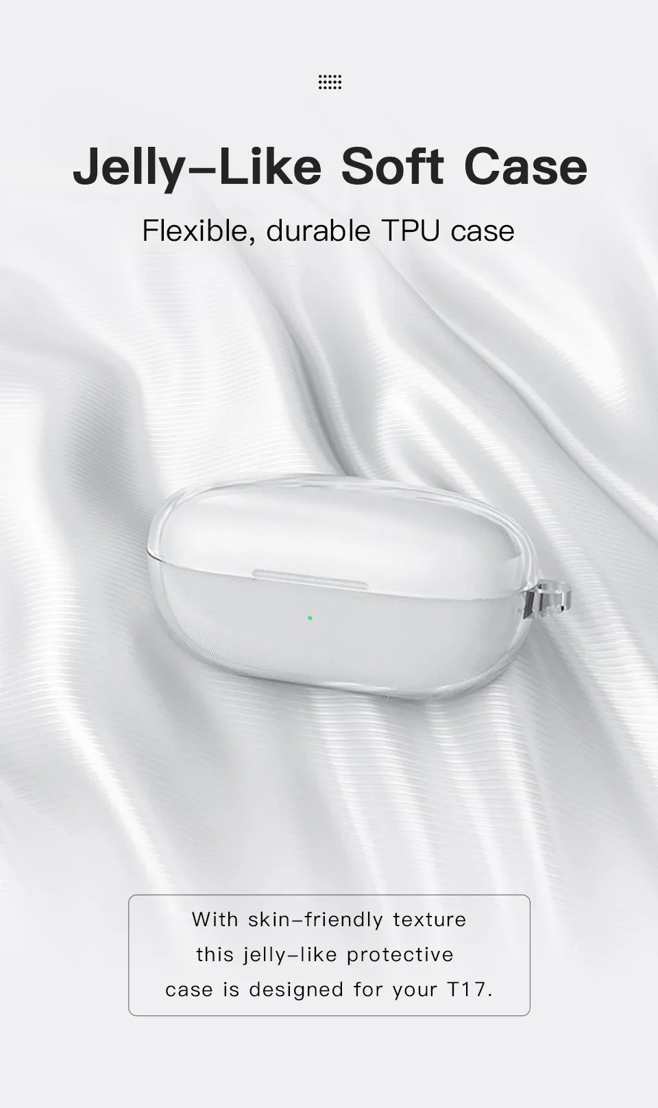 Clear TPU earbud case.