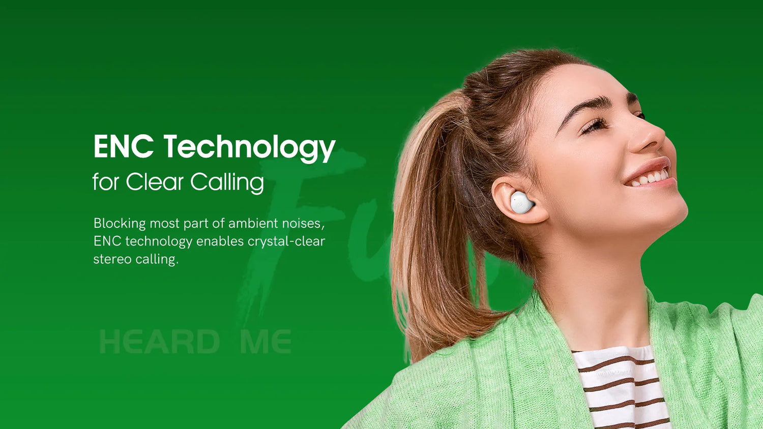 Wireless earbuds with ENC technology.