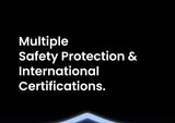 White text on a black background stating ’Multiple Safety Protection & International Certifications.’